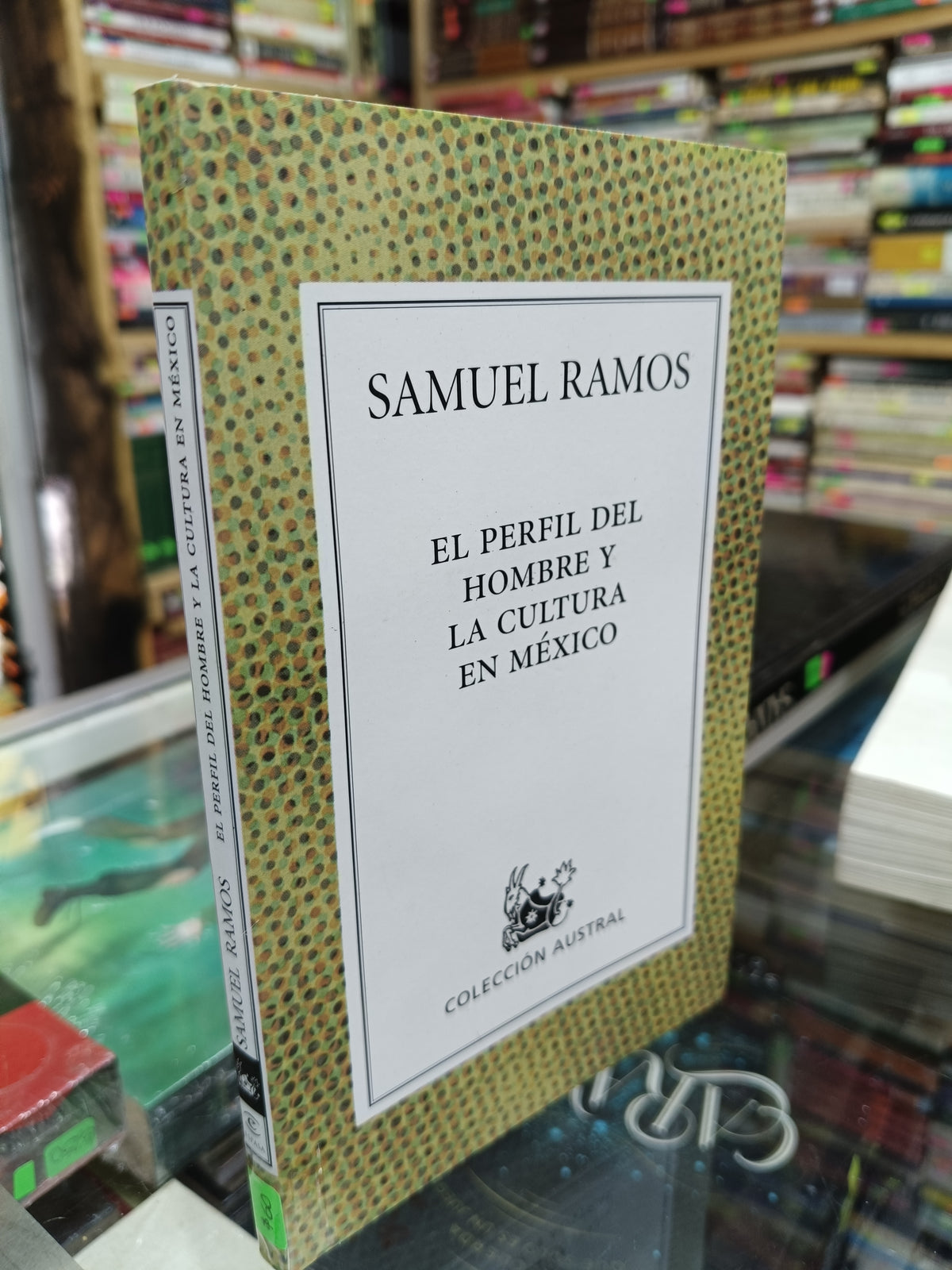 EL PERFIL DEL HOMBRE Y LA CULTURA EN MEXICO POR SAMUEL RAMOS USADO HISTORIA JUÁREZ 507