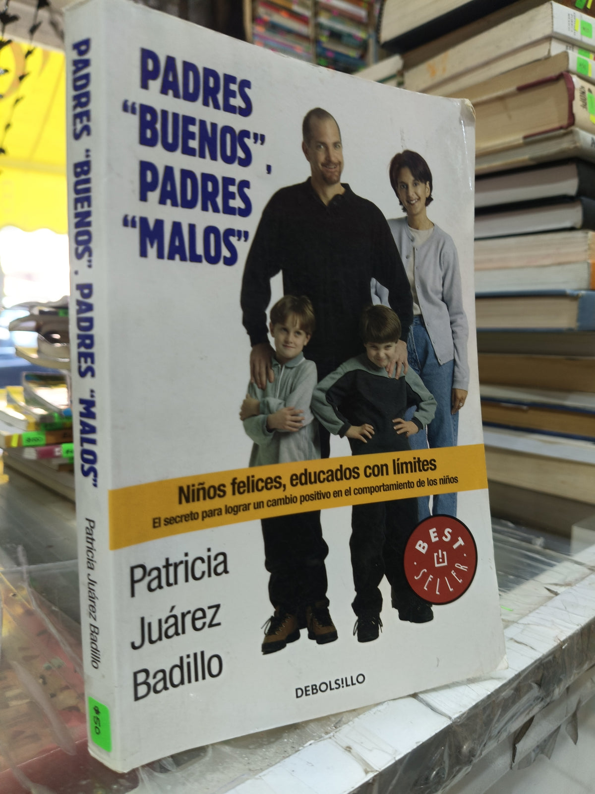 PADRES BUENOS PADRES MALOS POR PATRICIA JUAREZ BADILLO USADO S.PERSONAL JUÁREZ 507