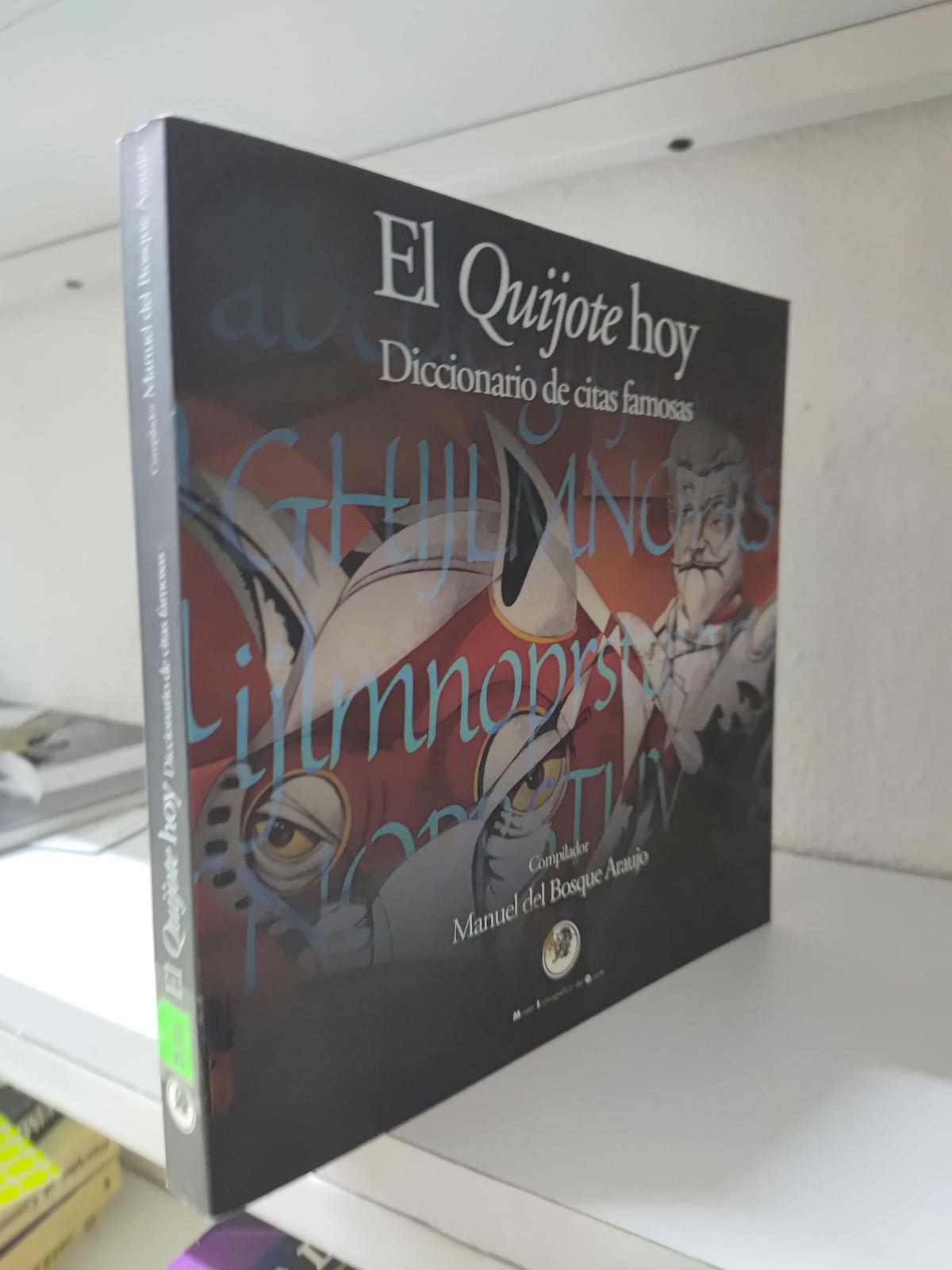 EL QUIJOTE HOY POR MANUEL DEL BOSQUE ARAUJO USADO POESIA JUAREZ 515