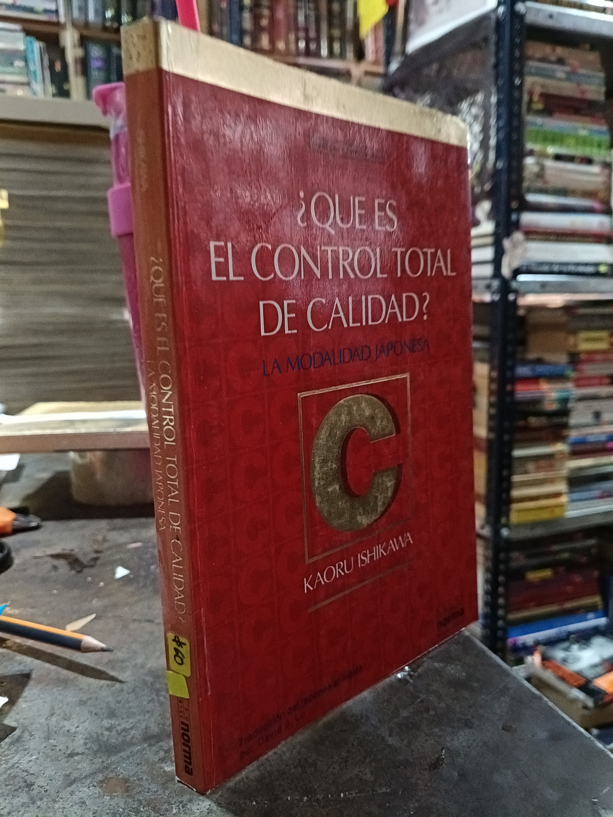 QUE ES EL CONTROL TOTAL DE CALIDAD MODALIDAD JAPONESA POR KAORU ISHIKAWA USADO ADMINISTRACION ALDAMA
