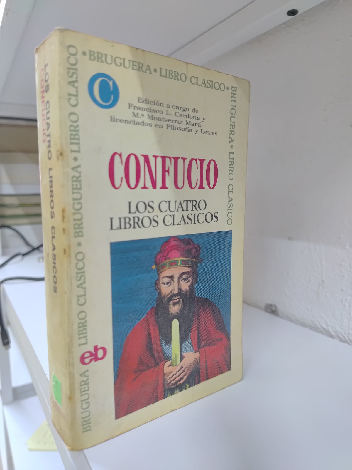 CONFUCIO LOS CUATRO LIBROS CLASICOS POR EDITORIAL BRUGUERA USADO NOVELAS JUAREZ 515