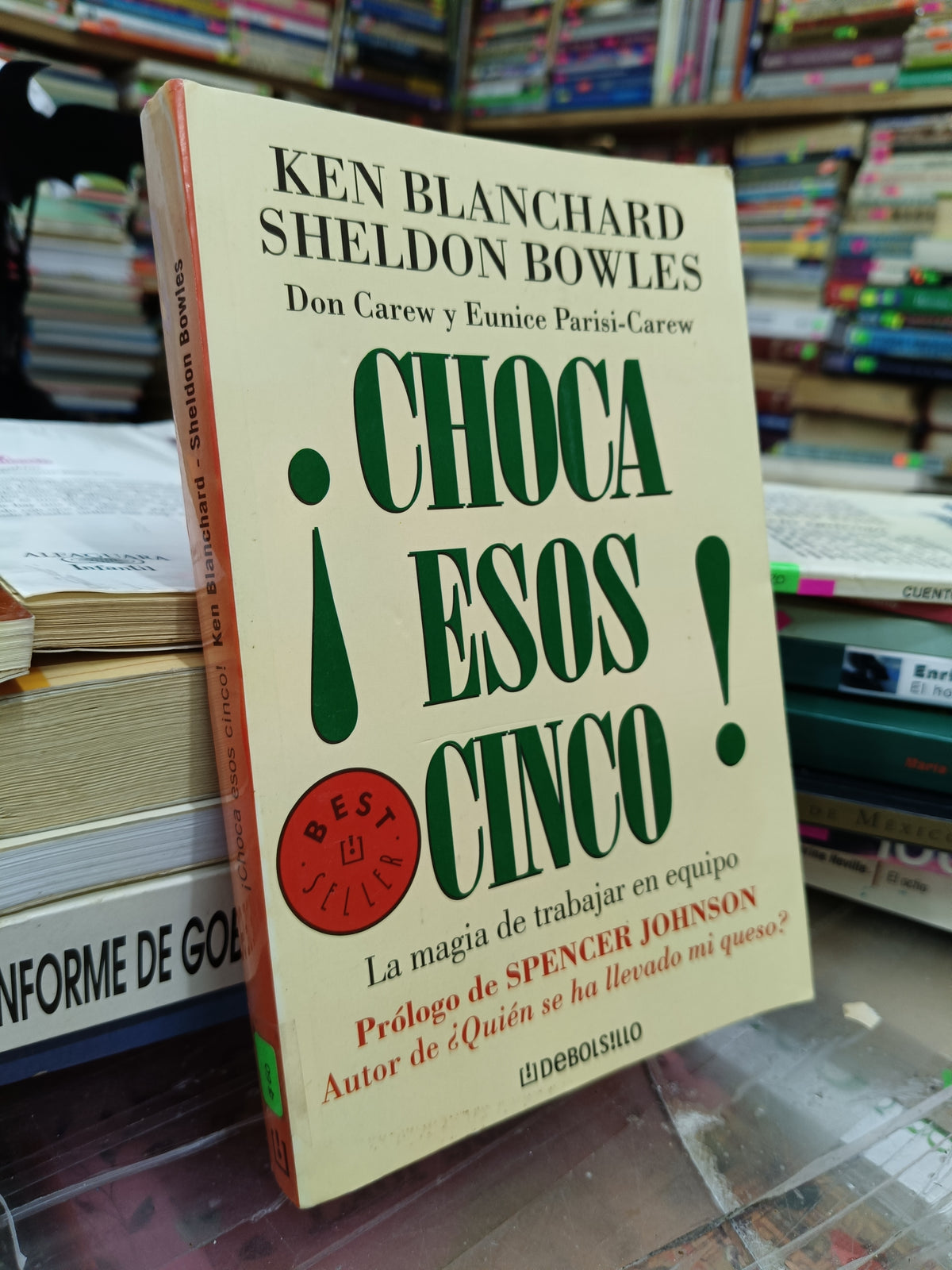 CHOCA ESOS CINCO POR KEN BLANCHARD, SHELDON BOWLES USADO S.PERSONAL JUÁREZ 507