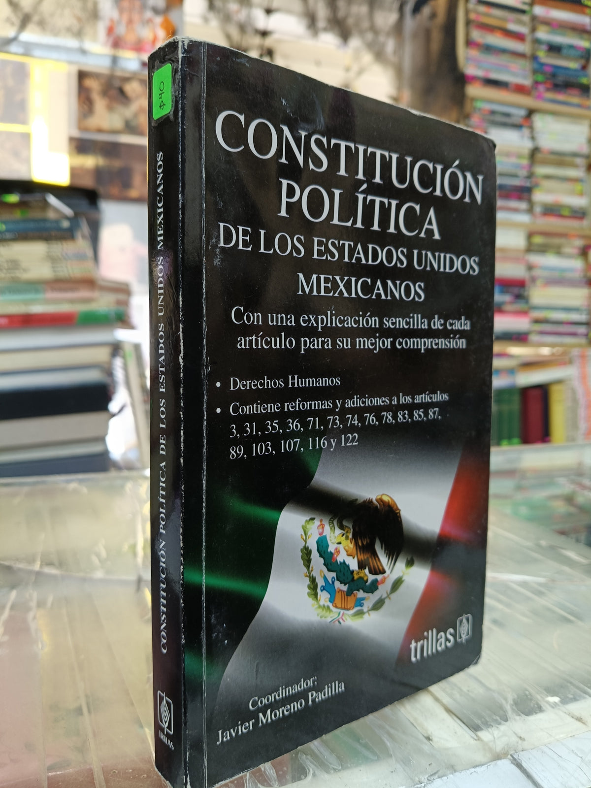 CONSTITUCION POLITICA DE LOS EDTADOS UNIDOS MEXICANOS USADO POLITICA JUAREZ 507