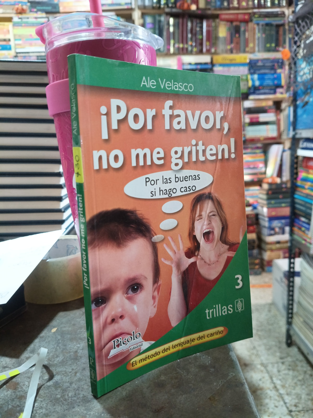 POR FAVOR NO ME GRITES 3 POR ALE VELASCO USADO SUPERACION PERSONAL ALDAMA