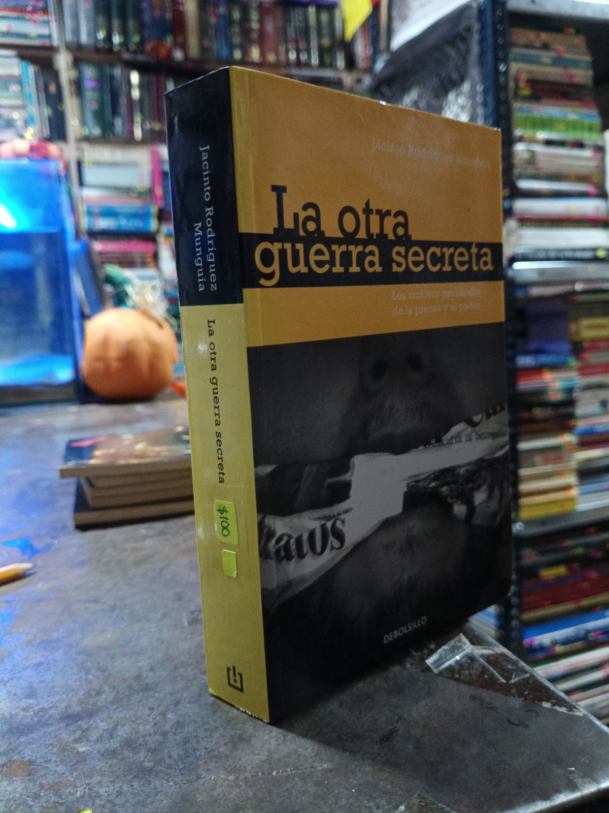 LA OTRA GUERRA SECRETA POR JACINTO RODRIGUEZ MUNGUIA USADO POLITICA ALDAMA
