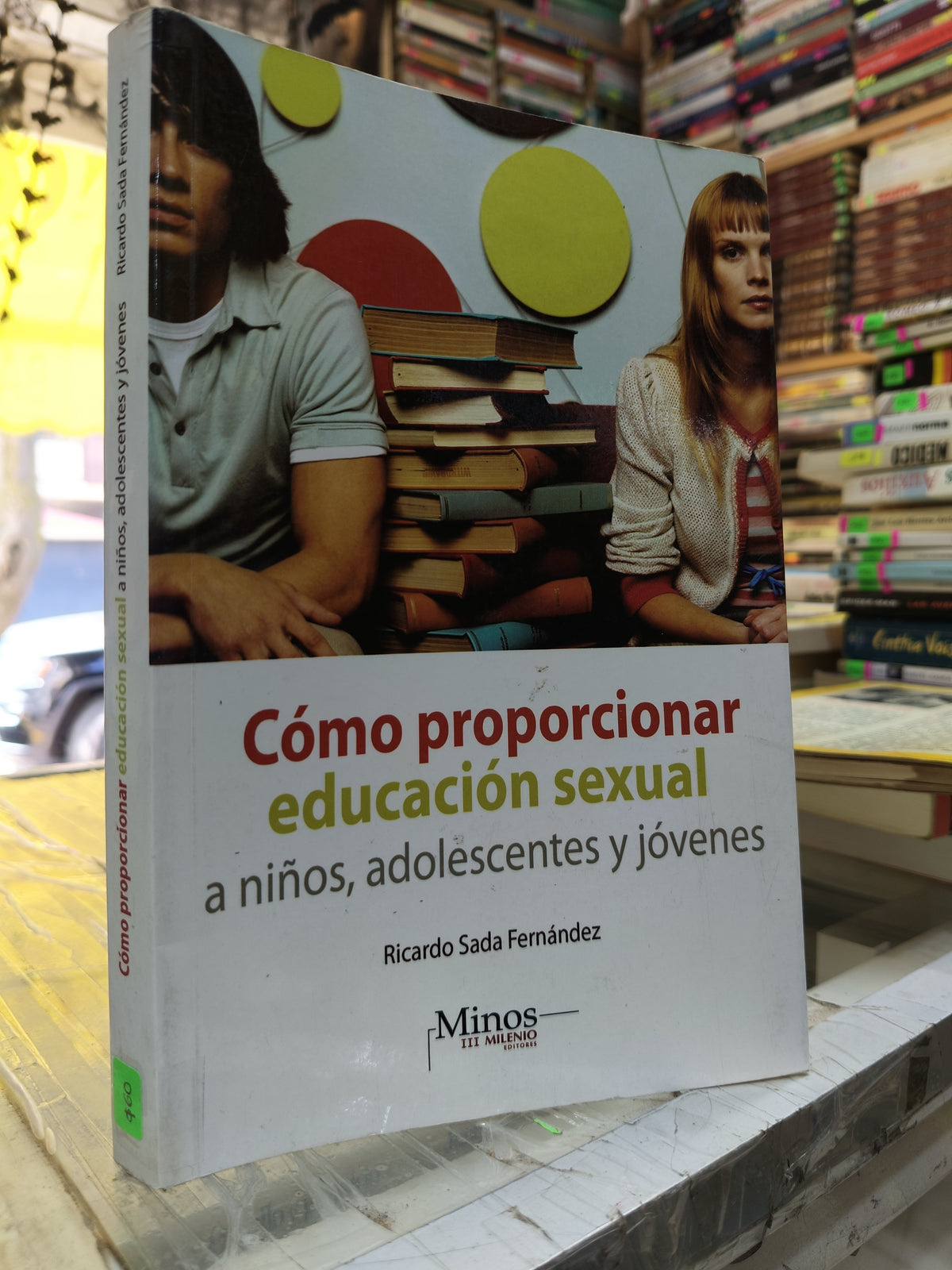 COMO PROPORCIONAR EDUCACION SEXUAL A NIÑOS, ADOLESCENTES Y JOVENES POR RICARDO SADA FERNANDEZ USADO PSICOLOGIA JUÁREZ 507