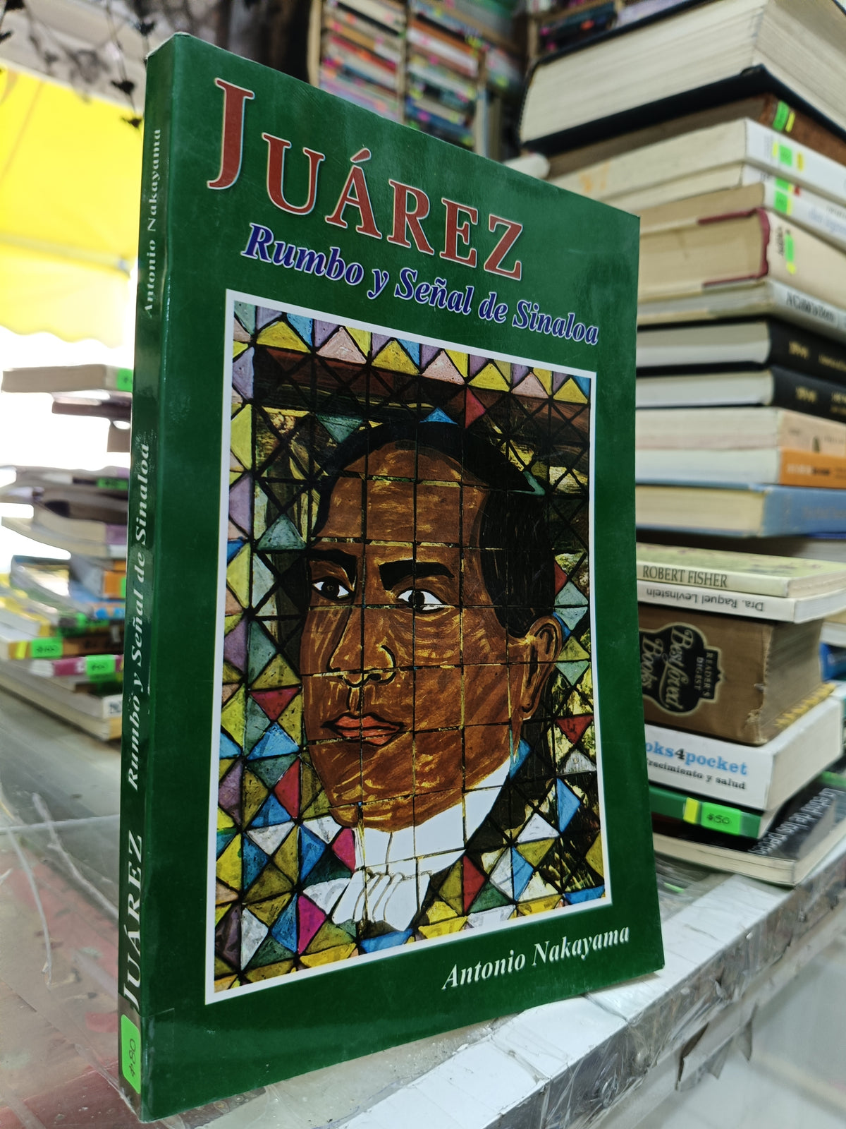 JUAREZ RUMBO Y SEÑAL DE SINALOA POR ANTONIO NAJAYAMA USADO HISTORIA JUÁREZ 507
