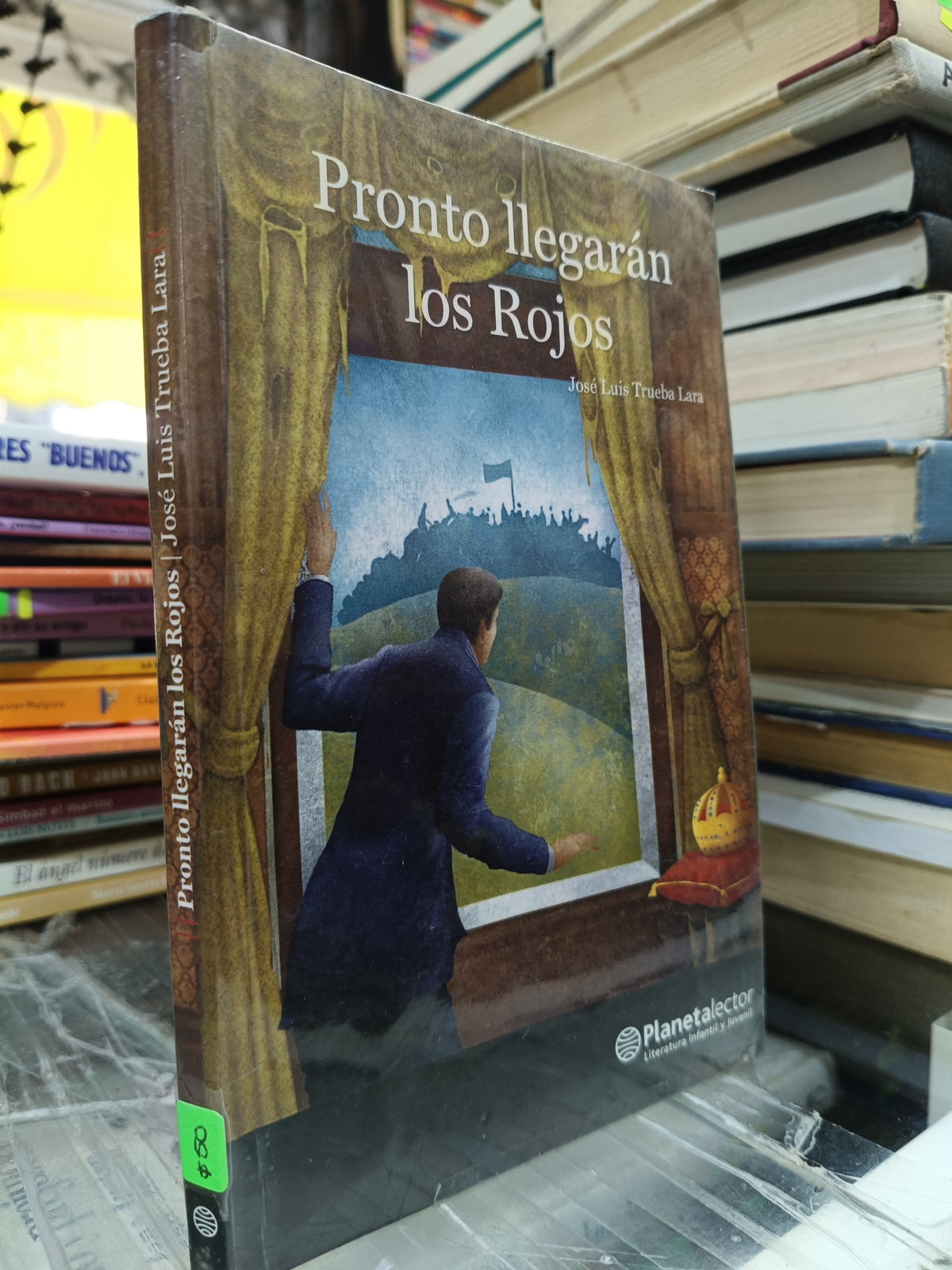PRONTO LLEGARAN LOS ROJOS POR JOSE LUIS TRUEBA LARA USADO INFANTIL JUAREZ 507