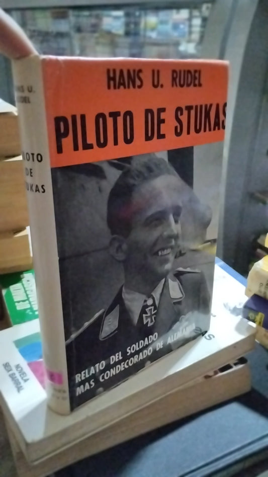 PILOTO DE STUKAS POR HANS U RUDEL LIBRO USADO HISTORIA ALDAMA EDITORIAL ACERVO EN BUEN ESTADO