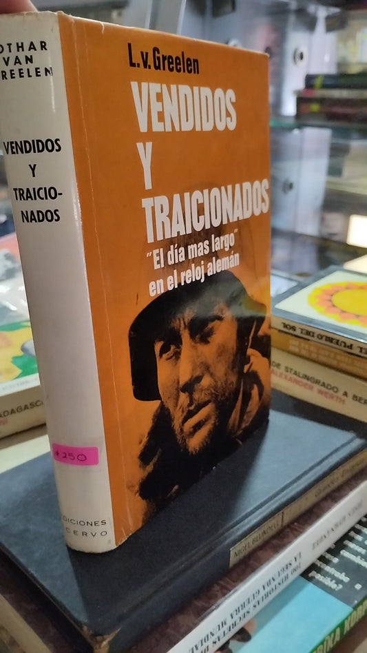 VENDIDOS Y TRAICIONADOS POR LOTHAR VAN GREELEN LIBRO USADO HISTORIA ALDAMA EDITORIAL ACERVO EN BUEN ESTADO