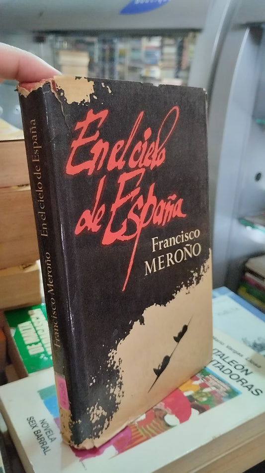 EN EL CIELO DE ESPAÑA POR FRANCISCO MEROÑO LIBRO USADO HISTORIA ALDAMA EDITORIAL PROGRESO MOSCÚ EN BUEN ESTADO