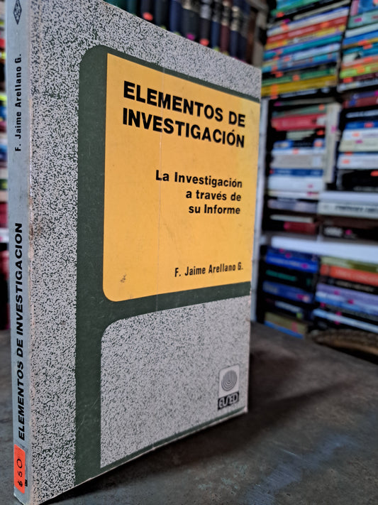 ELEMENTOS DE INVESTIGACIÓN F.JAIME ARELLANO G. USADO EDUCACIÓN ALDAMA