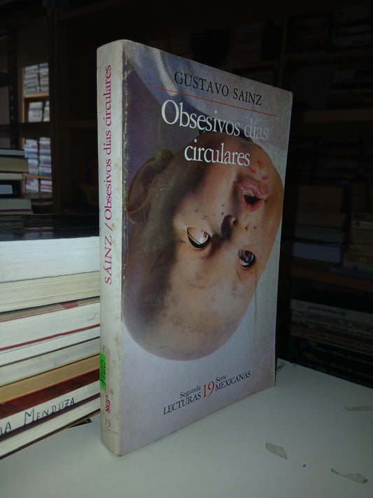OBSESIVOS DÍAS CIRCULARES POR GUSTAVO SAINZ USADO NOVELA LITERARIO 207