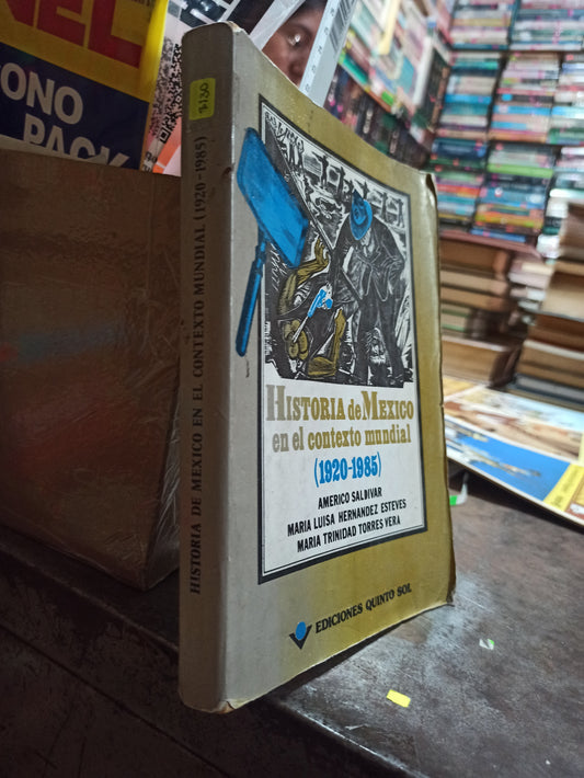 HISTORIA DE MEXICO EN EL CONTEXTO MUNDIAL POR AMERICO SALDIVAR USADO HISTORIA ALDAMA