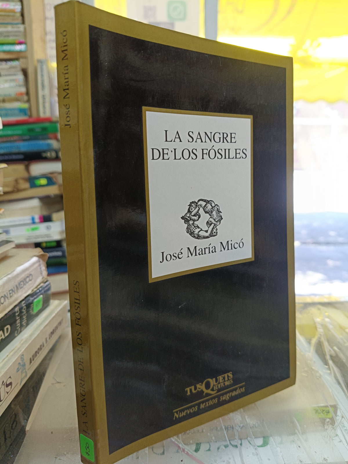 LA SANGRE DE LOS FOSILES POR JOSE MARIA MICO USADO POESIA JUAREZ 507