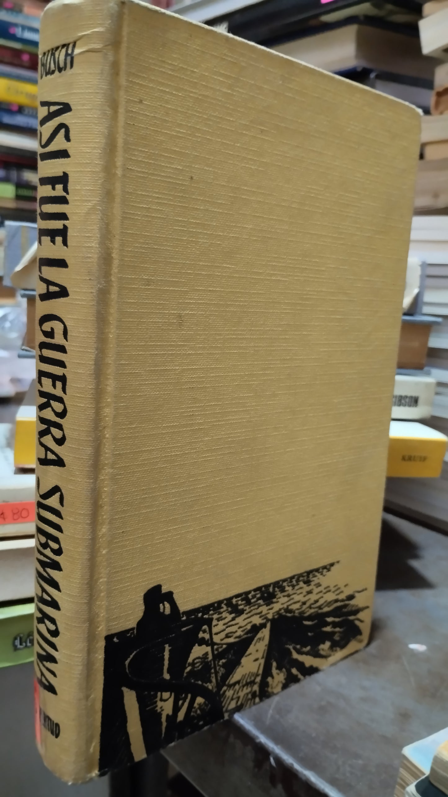 ASI FUE LA GUERRA SUBMARINA POR HARALD BUSCH LIBRO USADO HISTORIA ALDAMA