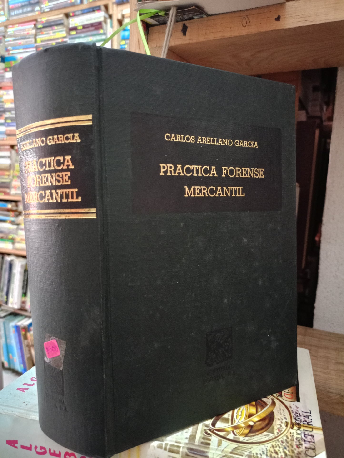 PRACTICA FORENSE MERCANTIL CARLOS ARELLANO GARCIA USADO DERECHO LITERARIO 305