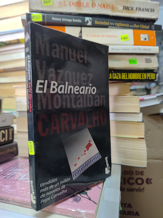 EL BALNEARIO POR MANUEL VAZQUEZ MONTALBAN USADO NOVELAS JUAREZ 507