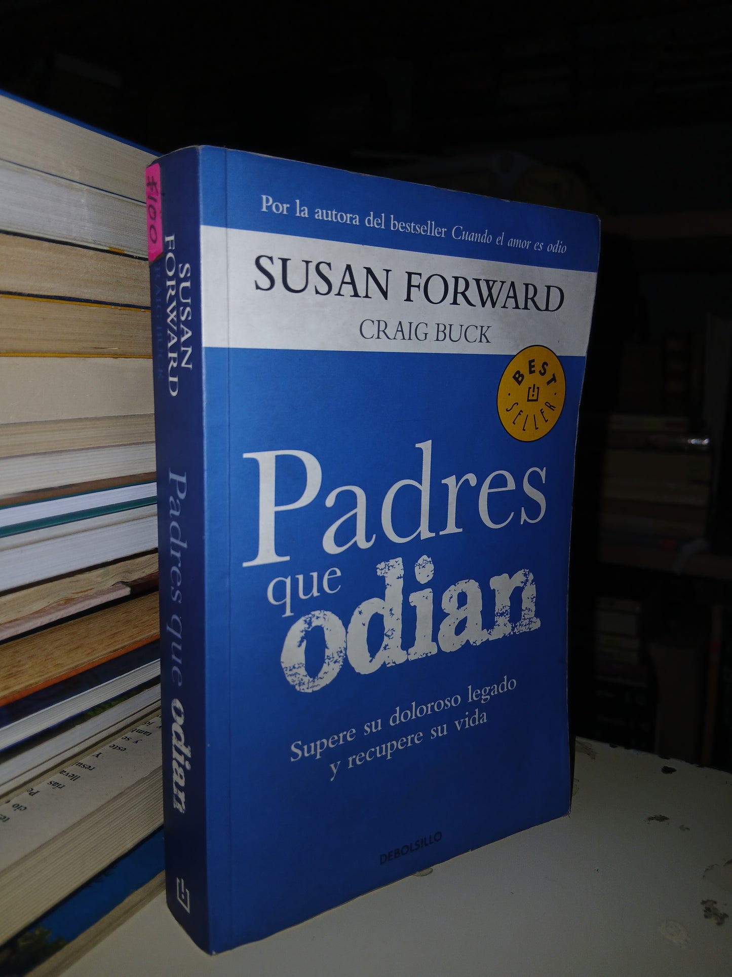 PADRES QUE ODIAN POR SUSAN FORWARD USADO SUPERACIÓN PERSONAL LITERARIO 207
