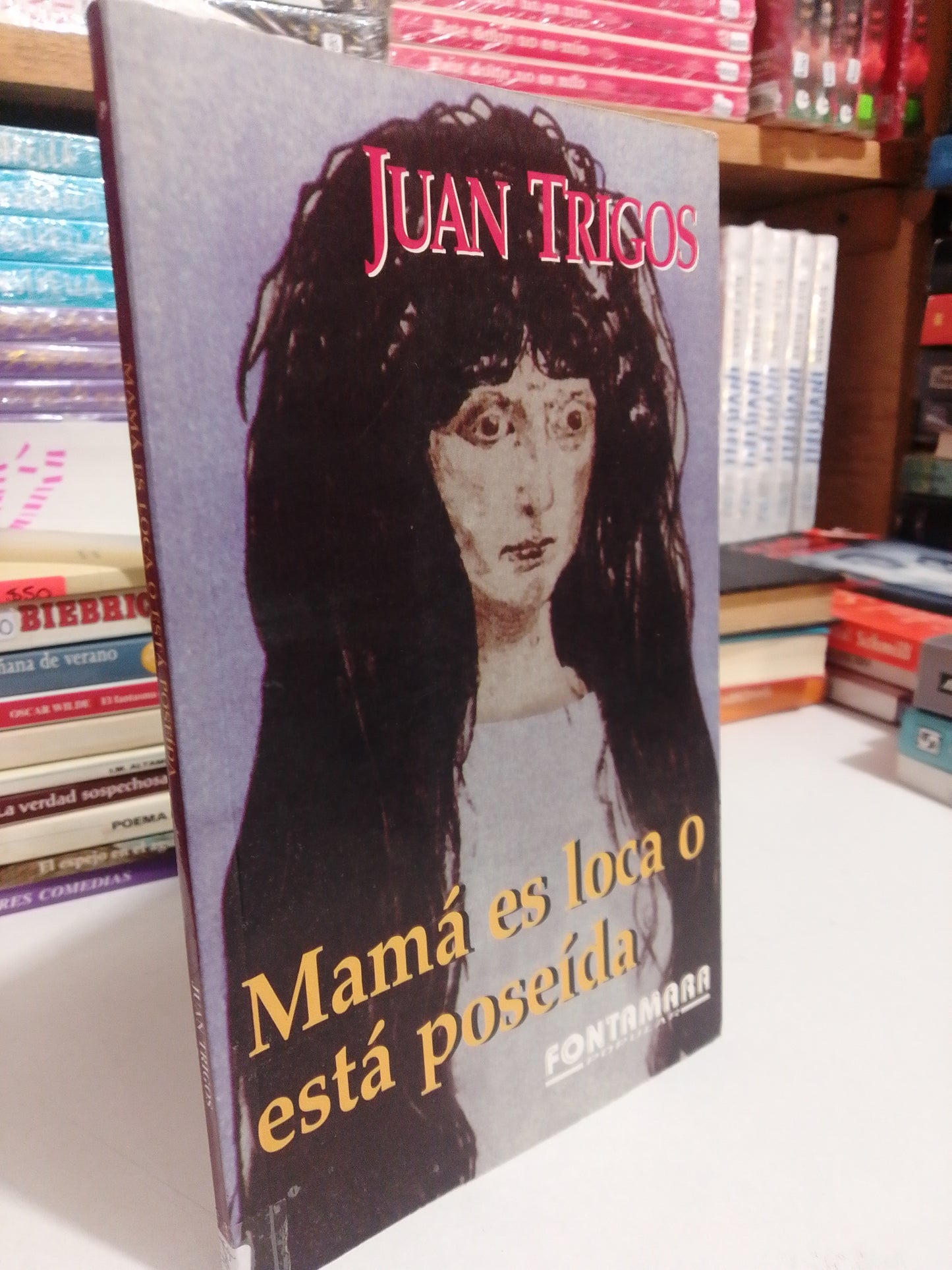 MAMÁ ES LOCA O ESTA POSEIDA POR JUAN TRIGOS USADO NOVELAS JUAREZ