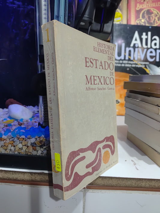 HISTORIA ELEMENTAL DEL ESTADO DE MEXICO POR ALFONSO SANCHEZ GARCIA USADO HISTORIA JUAREZ