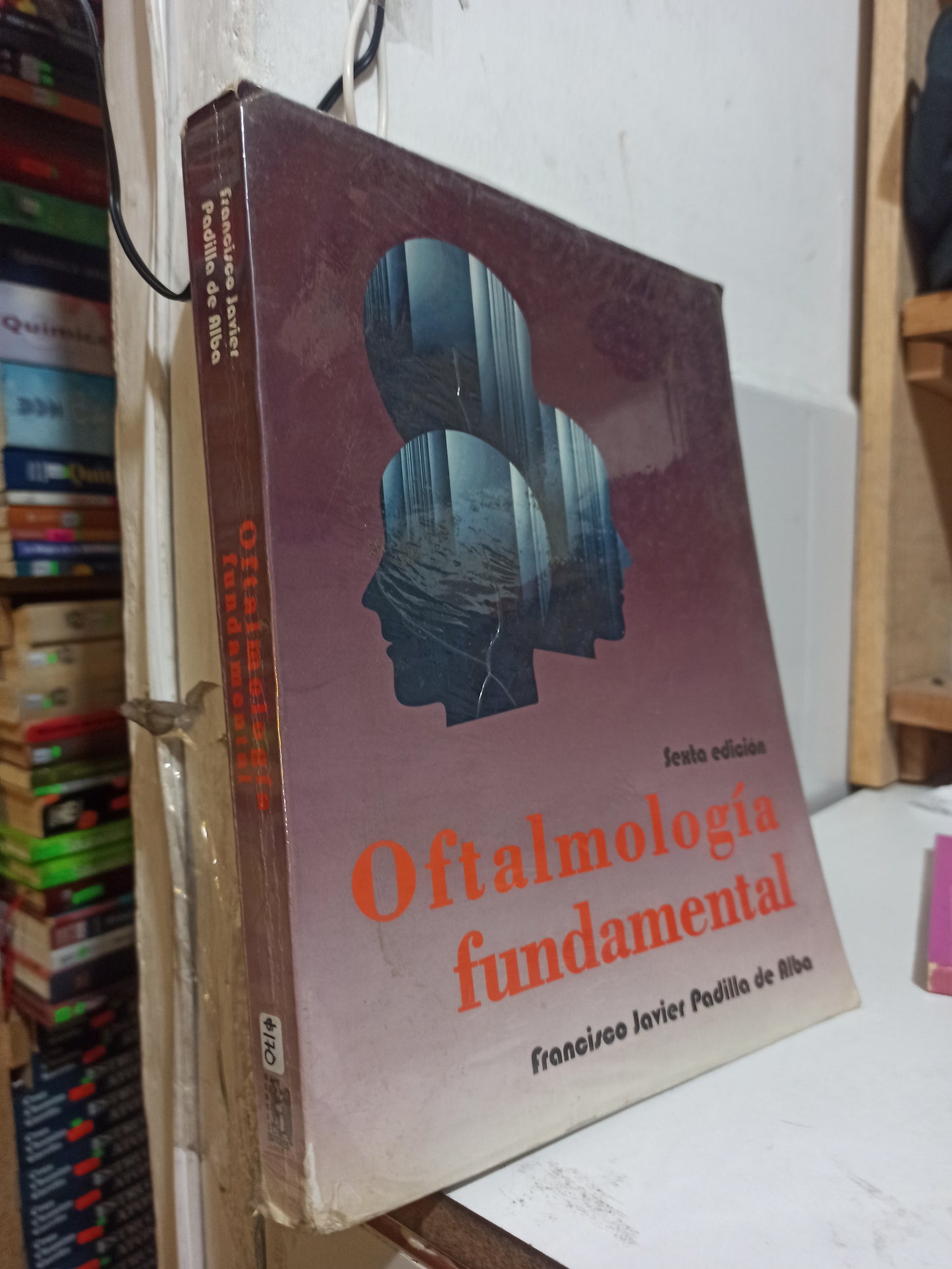 OFTAMOLOGIA FUNDAMENTAL POR FRANCISCO JAVIER PADILLA DE ALBA USADO SALUD JUÁREZ
