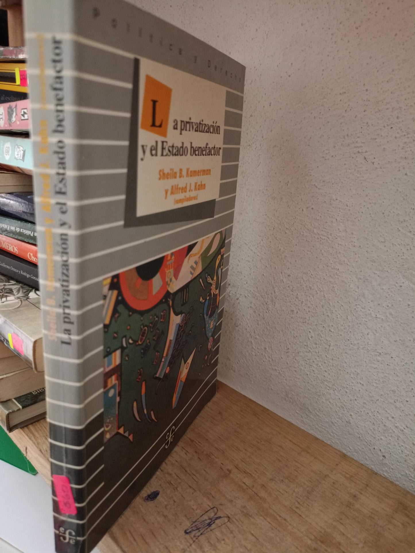 LA PRIVATIZACIÓN Y EL ESTADO BENEFACTOR POR ALFRED J KAHN USADO FILOSOFIA LITERARIO 305