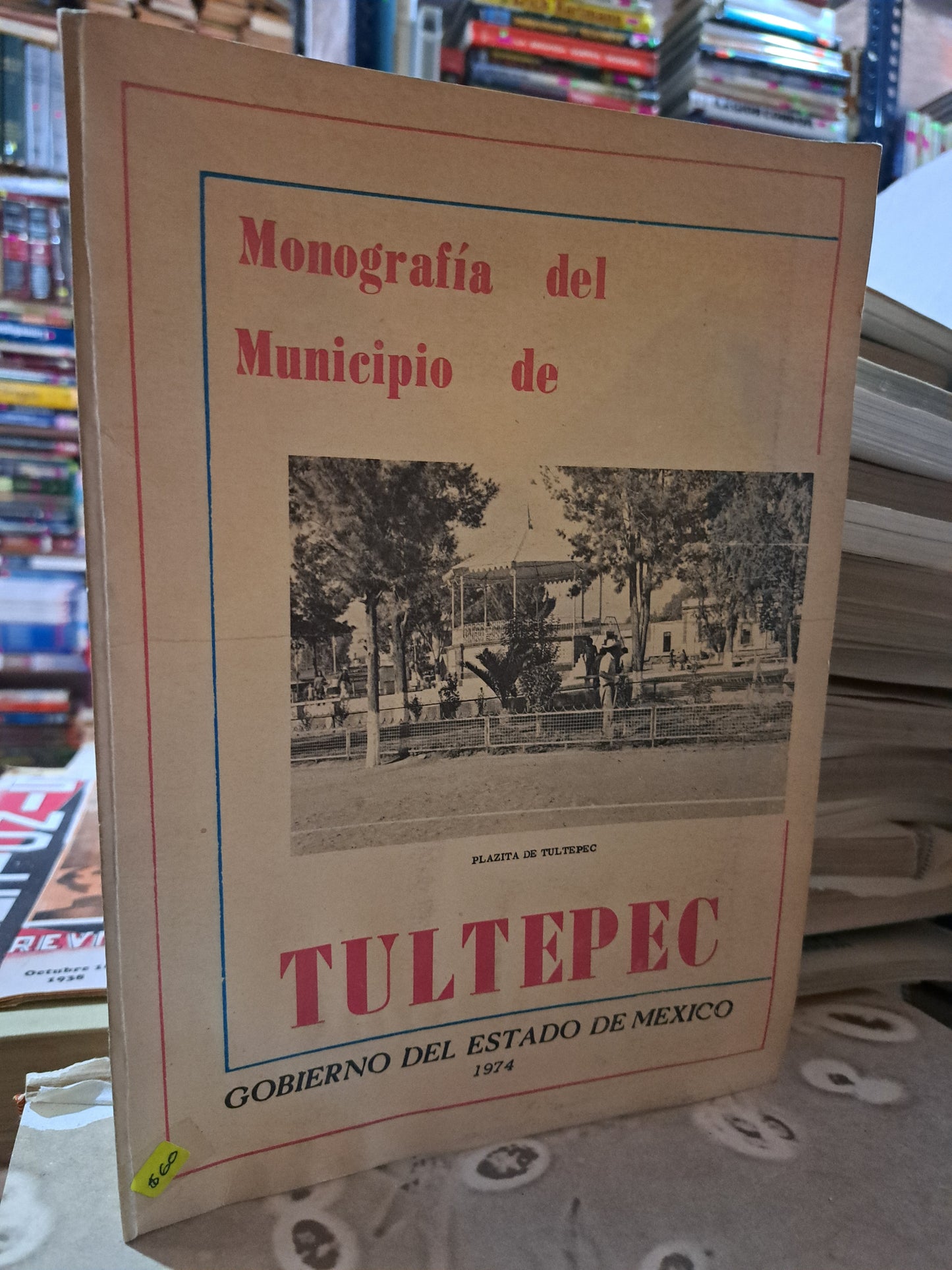 MONOGRAFÍA DEL MUNICIPIO DE TULTEPEC GOBIERNO DEL ESTADO DE MÉXICO USADO ESTADO DE MÉXICO ALDAMA