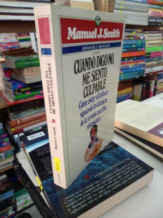 CUANDO DIGO NO ME SIENTO CULPABLE POR MANUEL J SMITH USADO SUPERACION PERSONAL LITERARIO 207