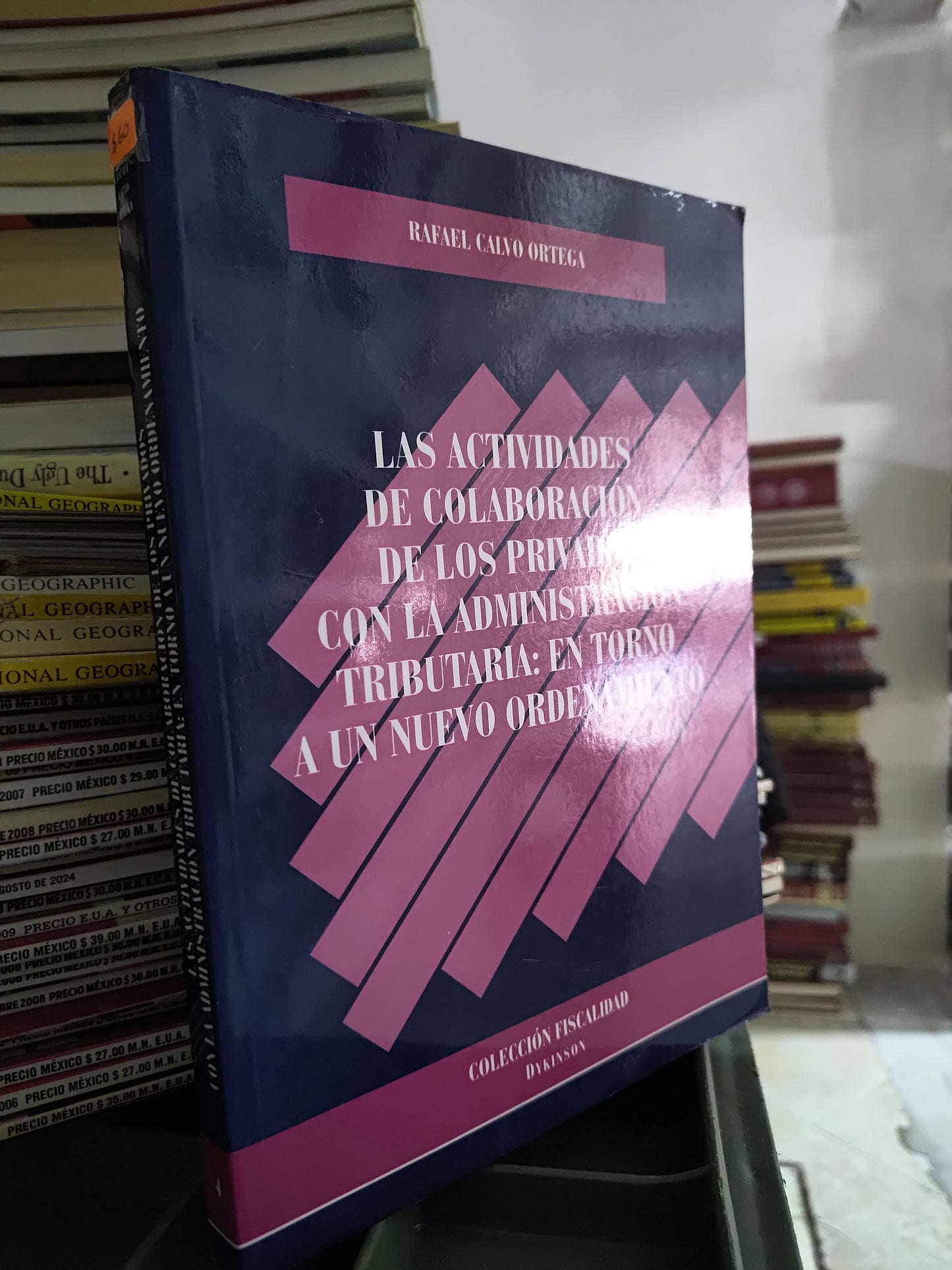 LAS ACTIVIDADES DE COLABORACION DE LOS PRIVADOS CON LA ADMINISTRACION TRIBUTARIA POR RAFAEL CALVO ORTEGA USADO ADMINISTRACION JUAREZ 515