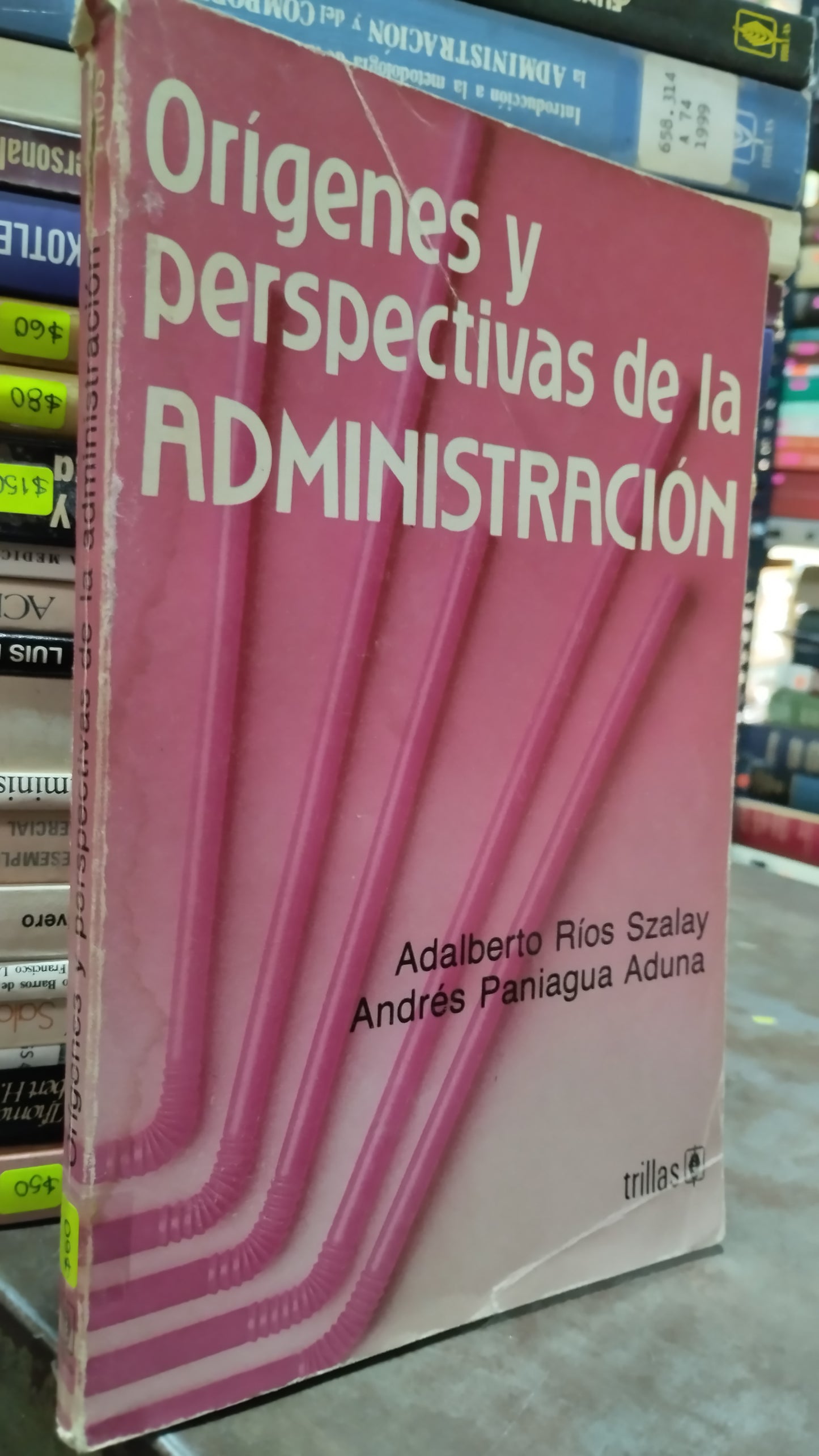 ORIGENES Y PERSPECTIVAS DE LA ADMINISTRACION POR ADALBERTO RIOS SZALAY LIBRO USADO ADMINISTRACION ALDAMA