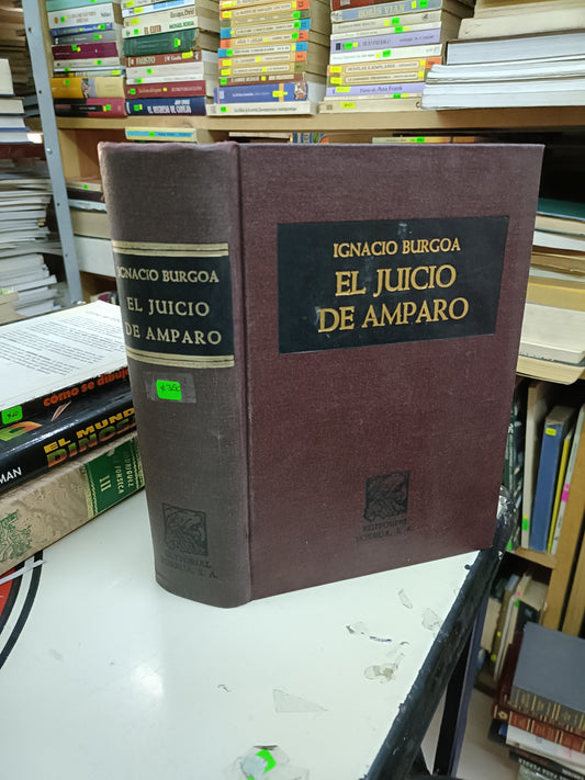 EL JUICIO DE AMPARO POR IGNACIO BURGOA USADO DERECHO JUAREZ 515