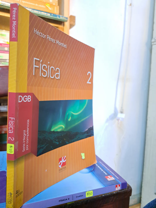 FISICA 2 HÉCTOR PÉREZ MONTIEL USADO FISICA LITERARIO 207