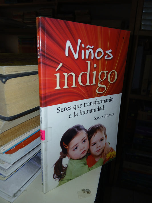 NIÑOS ÍNDIGO POR SASHA BORGIA USADO SUPERACIÓN PERSONAL LITERARIO 207
