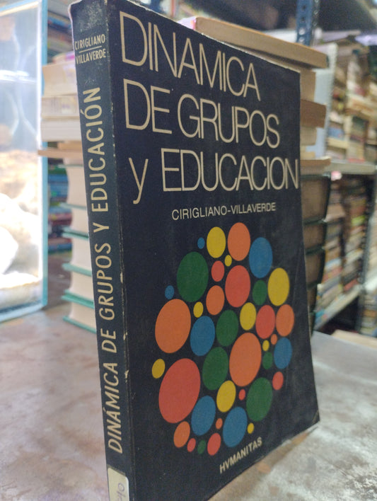 DINAMICA DE GRUPOS Y EDUCACION POR CIRIGLIANO VILLAVERDE USADO EDUCACION ALDAMA