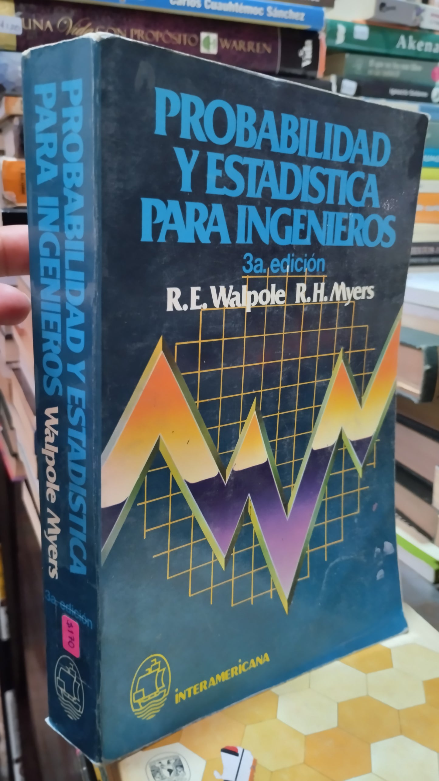 PROBABILIDAD Y ESTADISTICA PARA INGENIEROS POR R E WALPOLE LIBRO USADO MATEMATICAS ALDAMA