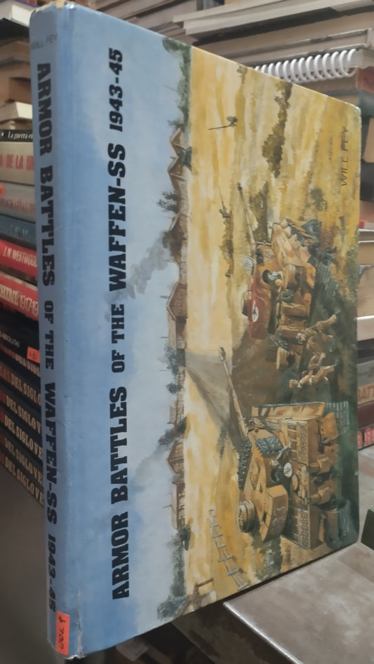 ARMOR BATTLES OF THE WAFFEN SS 1943 44 POR WILL FEY LIBRO USADO HISTORIA ALDAMA