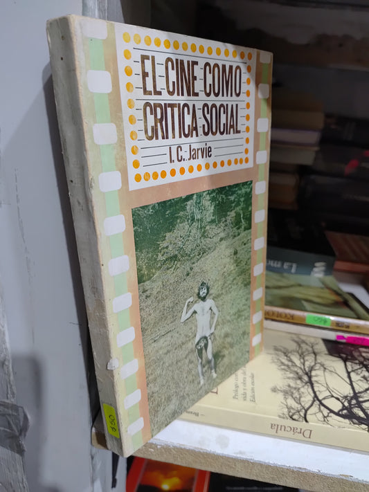 EL CINE COMO CRITICA SOCIAL POR I. C. JARVIE USADO SOCIOLOGIA JUAREZ