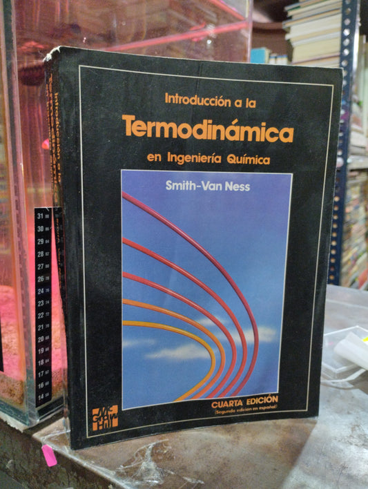 INTRODUCCION A LA TERMODINÁMICA EN INGENIERÍA QUÍMICA POR SMITH VAN NESS USADO QUIMICA ALDAMA