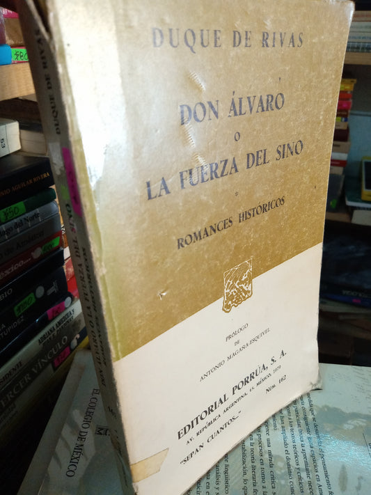 DON ALVARO O LA FUERZA DEL SINO POR DUQUES DE RIVAS USADO NOVELA LITERARIO 207