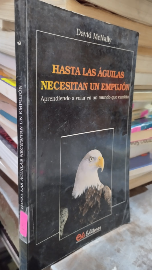 HASTA LAS AGUILAS NECESITAN UN EMPUJON POR DAVID MCNALLY LIBRO USADO SUPERACION PERSONAL ALDAMA