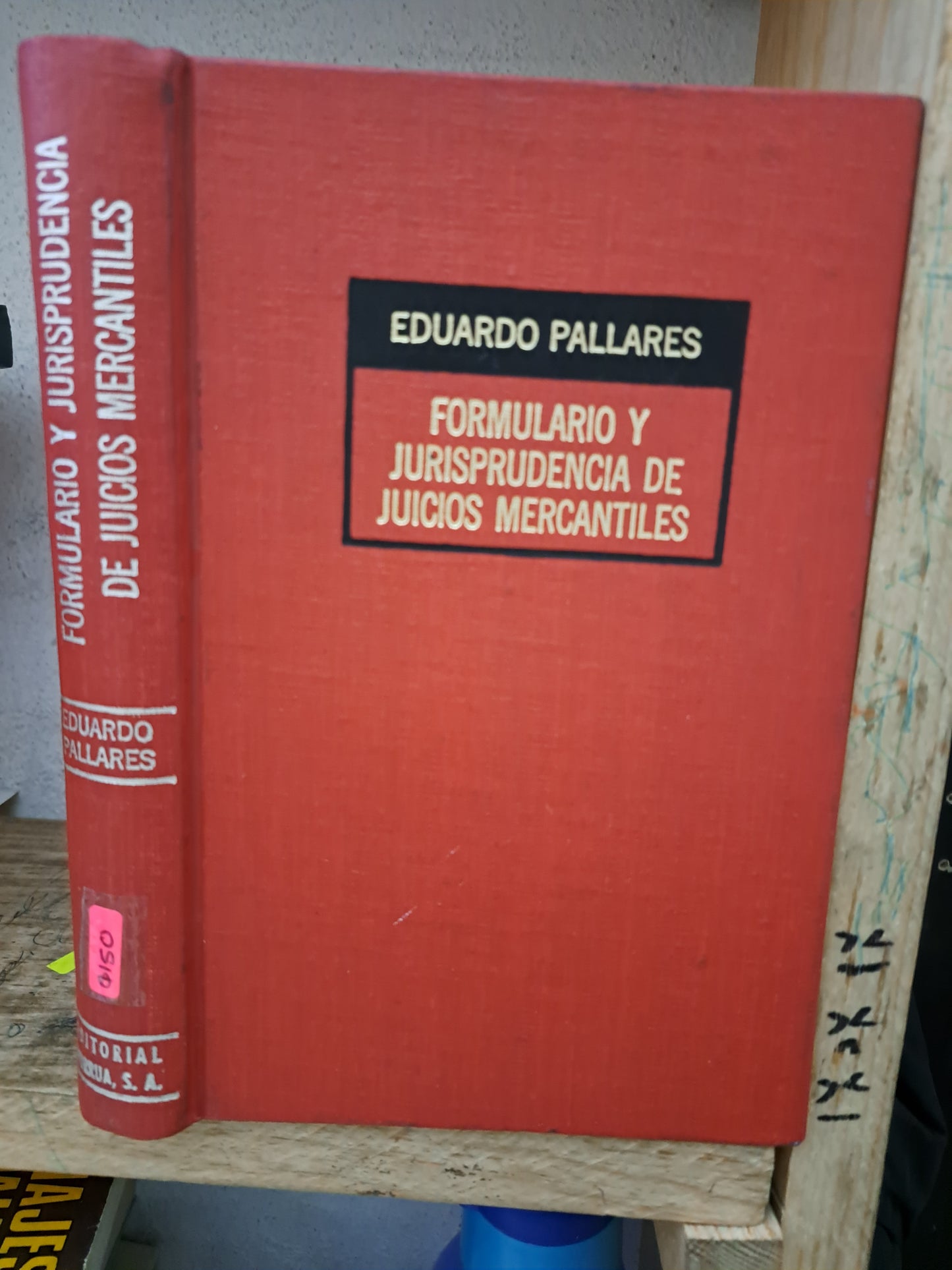 FORMULARIO Y JURISPRUDENCIA DE JUICIOS MERCANTILES EDUARDO PALLARES NUEVO DERECHO LITERARIO 305