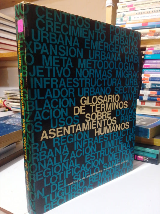 GLOSARIO DE TERMINOS SOBRE ASENTAMIENTOS HUMANOS USADO HISTORIA JUAREZ