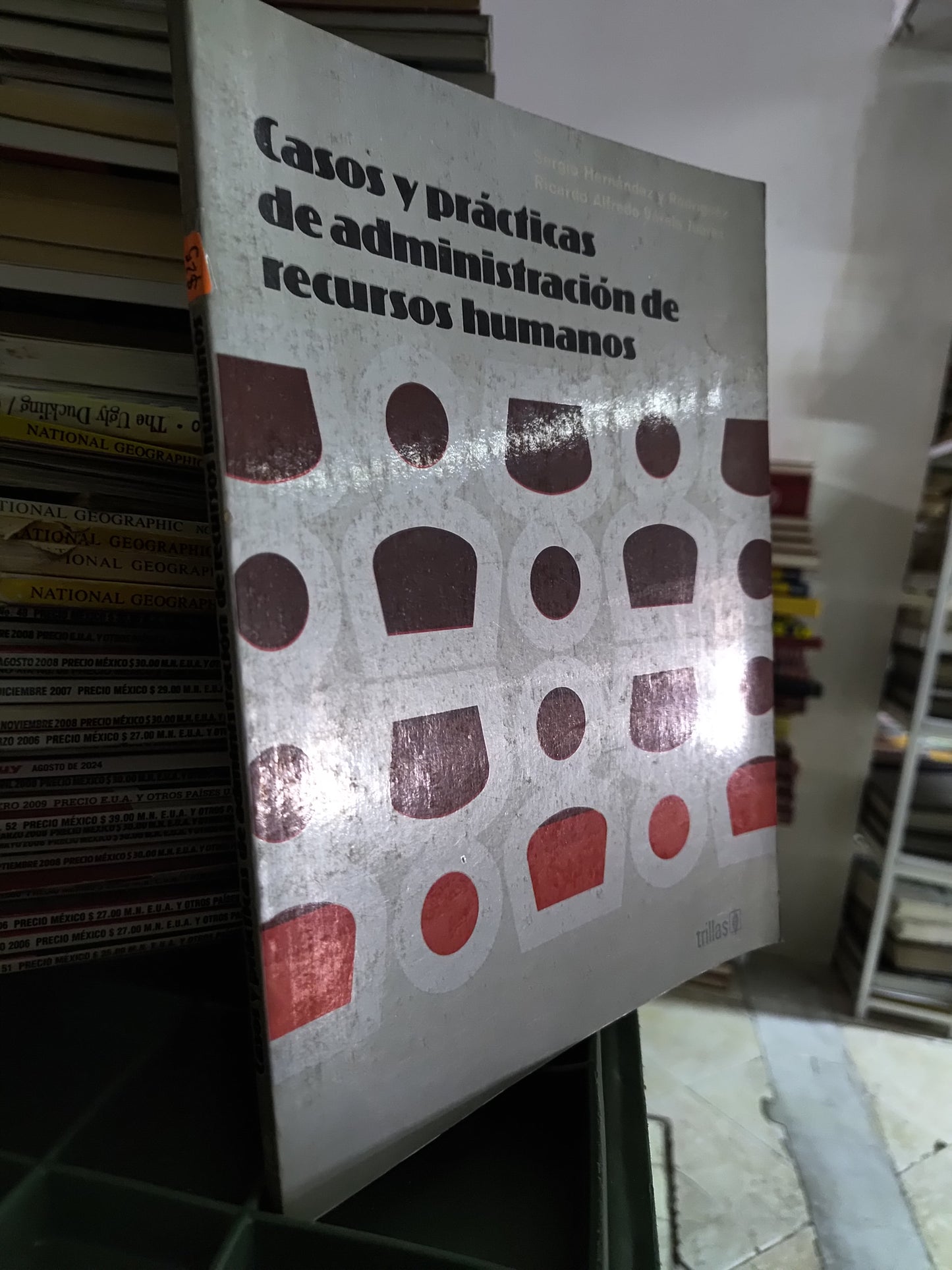 CASOS Y PRACTICAS DE ADMINISTRACION DE RECURSOS HUMANOS POR SERGIO HERNANDEZ Y RODRIGUEZ USADO ADMINISTRACION JUAREZ 515