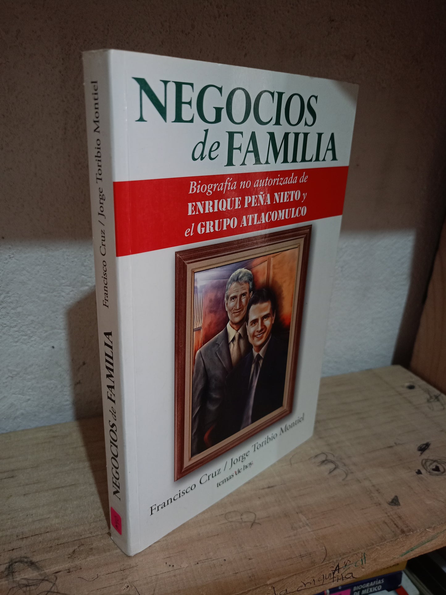 NEGOCIOS DE FAMILIA POR FRANCISCO CRUZ Y JORGE TORIBIO MONTIEL USADO POLÍTICA LITERARIO 305