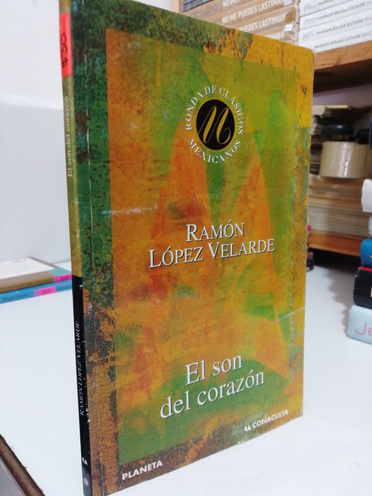 EL SON DEL CORAZÓN POR RAMÓN LÓPEZ VELARDE USADO NOVELA JUÁREZ