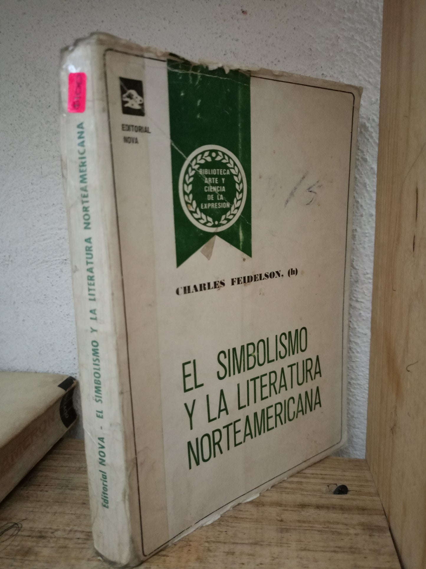 EL SIMBOLISMO Y LA LITERATURA NORTEAMERICANA CHARLES FEIDELSON USADO NOVELA LITERARIO 305