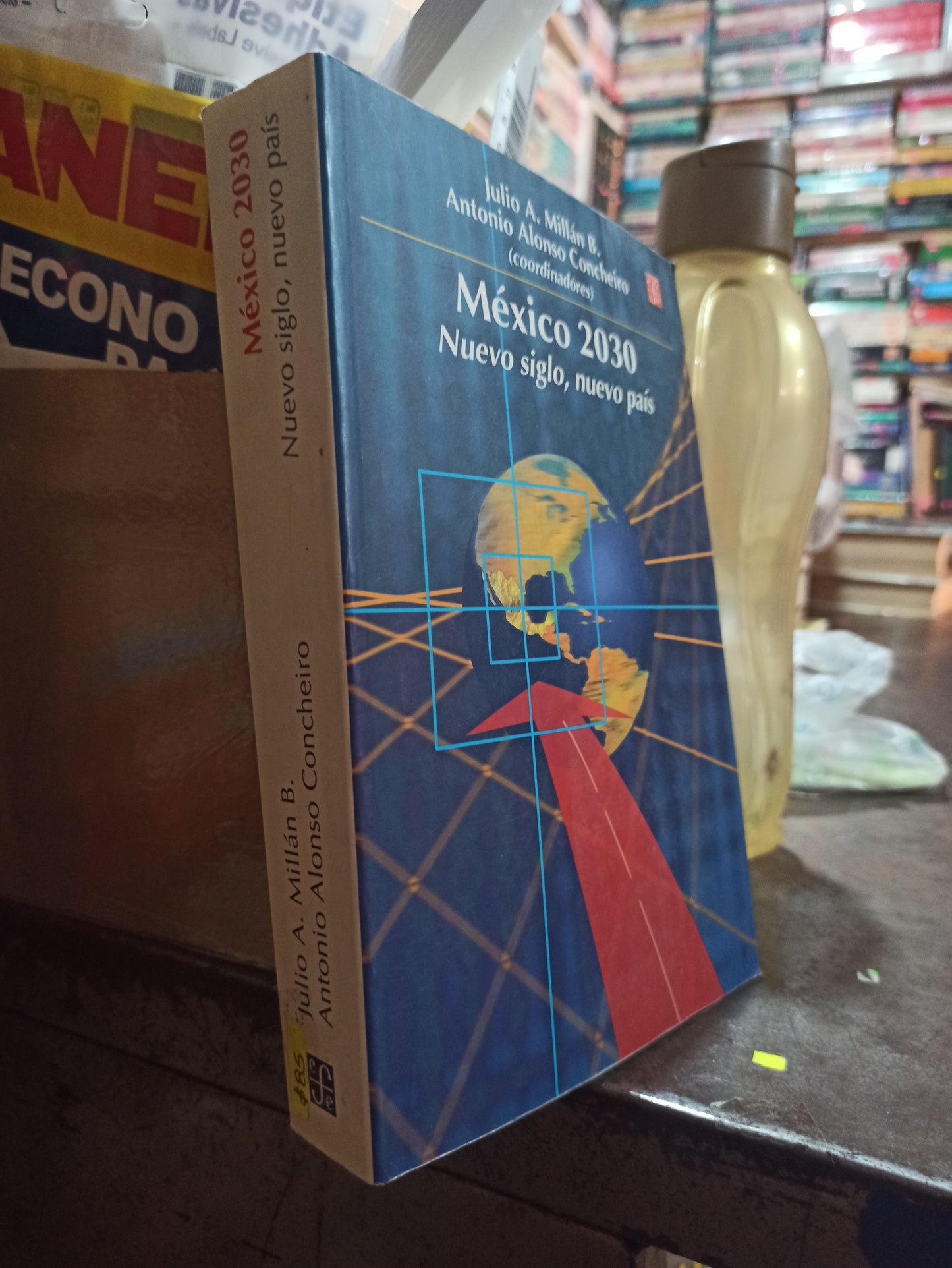 MEXICO 2030 POR JULIO A. MILLAN B. USADO POLÍTICA ALDAMA