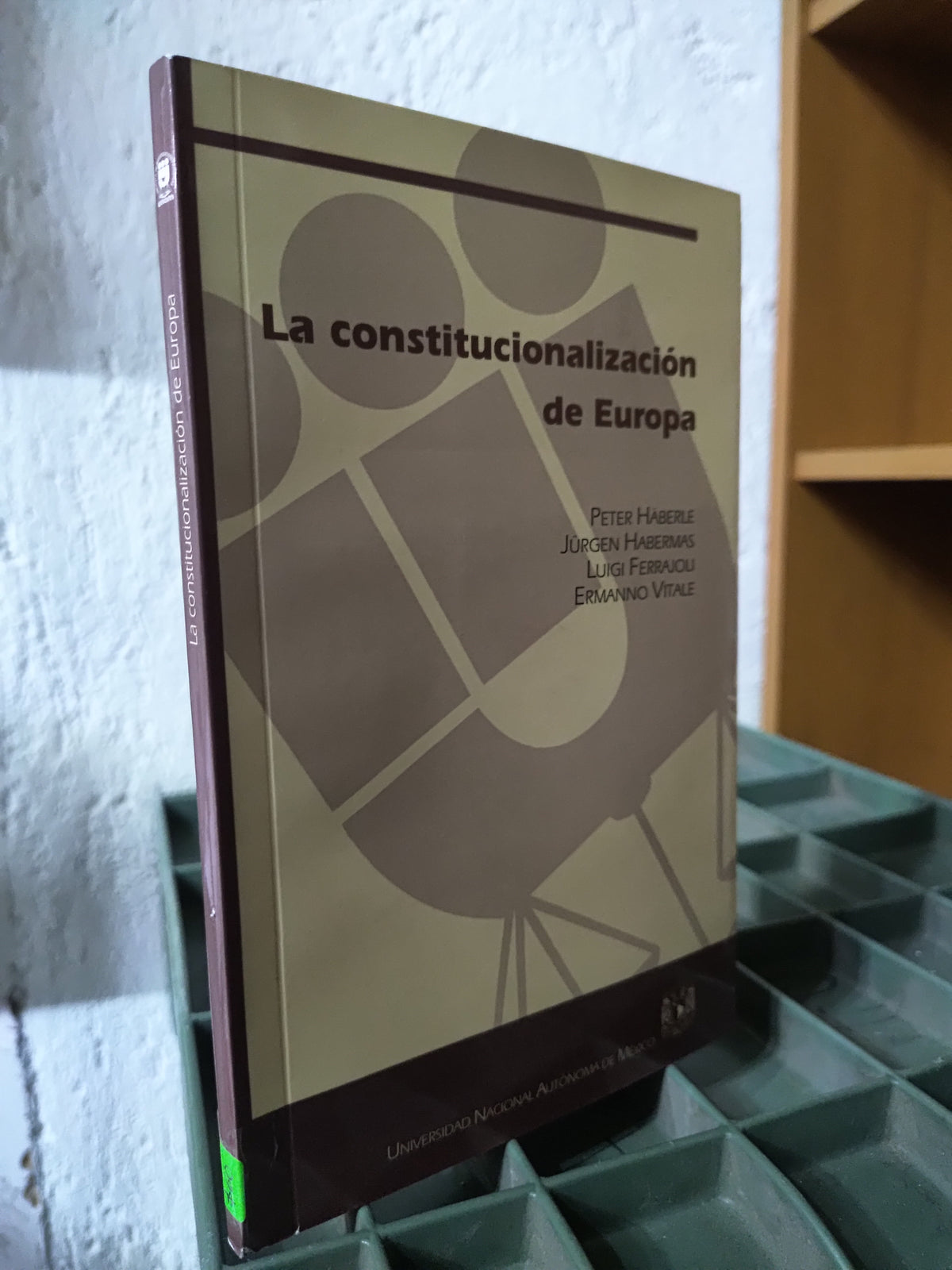 LA CONSTITUCIONALIZACION DE EUROPA POR PETER HABERLE USADO DERECHO JUAREZ 515