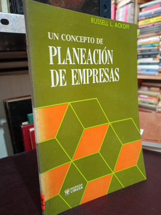 UN CONCEPTO DE PLANEACION DE EMPRESAS POR RUSSELL L. ACKOFF USADO ADMIN LITERARIO 305